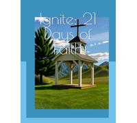 Ignite: 21 Days of Faith