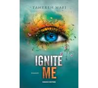 Ignite me. Shatter me (Vol. 3) (Young adult)