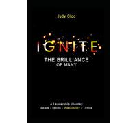 Ignite the Brilliance of Many: A Leadership Journey
