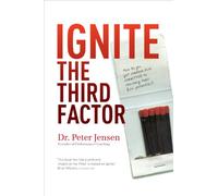 Ignite the Third Factor