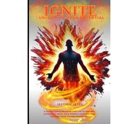 IGNITE: Unlocking Your Inner Potential