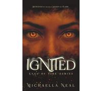 Ignited: Eyes of Fire Series Book One