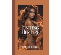 IGNITING HER FIRE: Exploring the Sensual Zones of a Woman