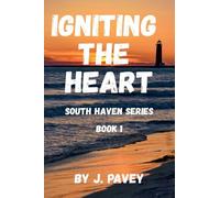 Igniting the Heart: 1 (South Haven)