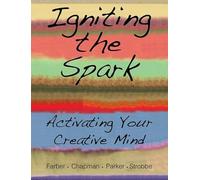 Igniting the Spark: Activating Your Creative Mind