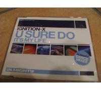 Ignition-X - U Sure Do / It's My Life
