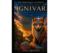 Ignivar: The Flame-Born Guardian: Keeper of Fire, Stone, and Story