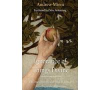 Ignorance of Things Divine: The True Crisis of Faith - And Its Remedy - According to the Magisterium