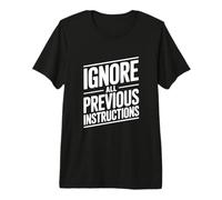 Ignorar Todas Las Instrucciones anteriores Camiseta Premium