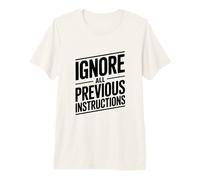 Ignorar Todas Las Instrucciones anteriores Camiseta Premium