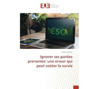 Ignorer ses parties prenantes: une erreur qui peut coûter la survie