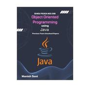IGNOU PGDCA MCS 206 Object Oriented Programming using Java Previous Years Unsolved Papers (IGNOU PGDCA Unsolved Paper Books Series)