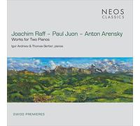 Andreev,Igor - Joachim Raff, Paul Juon, Anton Arensky: Works for Two Pianos