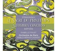 Orchestre De Paris Pablo Heras-Casado - Stravinsky Le Sacre Du Printemps -Eotvos Alhambra Concerto