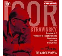 Igor Stravinsky: Symphony in C; Symphony in Three Movements; Divertimento; Circus Polka; Greeting Prelude