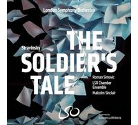 IGOR STRAVINSKY The Soldier’s Tale (SACD) Lso Chamber Ensemble, Roman Simovic (violín y director), Malcolm Sinclair (narrador) - The Soldier's Tale