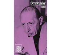 Igor Strawinsky: Mit Selbstzeugnissen und Bilddokumenten