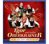 Igor und seine Oberkrainer - Liebe ist ein Abenteuer