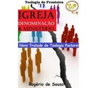 Igreja Denominação E Ministério (ebook)