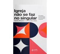 Igreja Não Se Faz No Singular (ebook)
