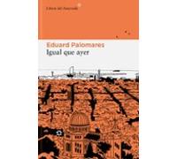 Igual Que Ayer (serie Jordi Viassolo 2)