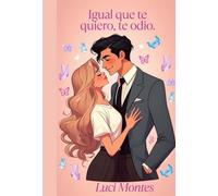 Igual que te quiero, te odio.