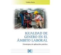 Igualdad de género en el ámbito laboral. Estrategias de aplicación práctica (EMPRESA RA-MA)
