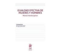 Igualdad efectiva de mujeres y hombres. Manual interdisciplinar (Manuales de Derecho Civil y Mercantil)