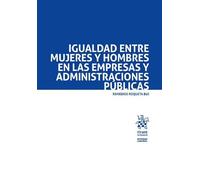 Igualdad entre mujeres y hombres en las empresas y administraciones públicas (Enfoque Laboral)