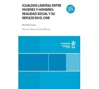Igualdad laboral entre mujeres y hombres: realidad social y su reflejo en el cine (Monografías)