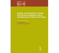 Igualdad, no discriminación y derechos de las personas trabajadoras ante las transformaciones del Derecho del Trabajo: 50 (Estudios Laborales)