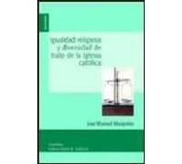 Igualdad Religiosa Y Diversidad De Trato De La Iglesia Catolica