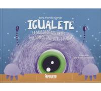 Igualete: La magia de descubrir que somos únicos/as e iguales