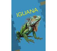 IGUANA: ANIMALS OF THE WORLD, Positive affirmations, Motivational and inspirational notebook, Animal notebook, Birthday gifts, Notebook gifts, Anniversary gifts, For all...