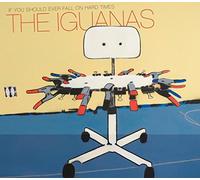 Iguanas - If You Should Ever Fall On Har