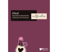 iHeal: Trauma Foundations Through the Koshas