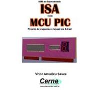 Ihm No Barramento Isa Com O Mcu Pic Projeto De Esquema E Layout No Ki