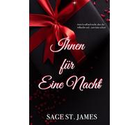 Ihnen für eine Nacht: Eine würzige verbotene Reverse-Harem-Romanze (Ihre Sugar Daddies)
