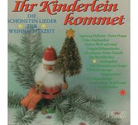 Ihr Kinderlein kommet - Ingeborg Hallstein & Heinz Hoppe, Tölzer Knabenchor, Hubert Wolf, Helen Donath..