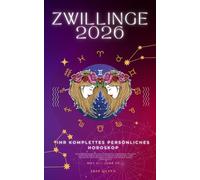 Ihr Komplettes Persönliches Horoskop Für Zwillinge 2026: Monatliche astrologische Vorhersagen für jedes Sternzeichen der Astrologie - Liebe, Romantik, ... Spiritualität. (Himmlisches Erwachen 2026)