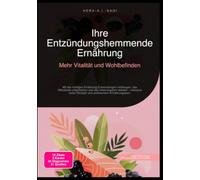 Ihre Entzündungshemmende Ernährung: Mehr Vitalität und Wohlbefinden