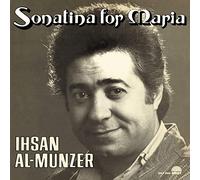 Ihsan Al-Munzer - Sonatina For Maria [Vinilo]