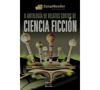 II Antología de relatos cortos de ciencia ficción