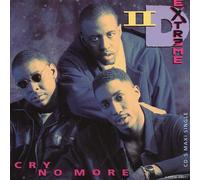II D Extreme - Cry No More