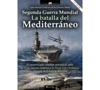 Segunda Guerra Mundial: la batalla del Mediterráneo (Historia Incógnita)