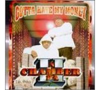 II N Da Chamber - Gotta Have My Money