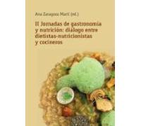 Ii Jornadas De Gastronomía Y Nutrición: Diálogo Entre Dietistas - Nutr
