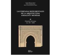 II- LAS PORTADAS MONUMENTALES DE LAS ARQUITECTURA ANDALUSI Y MUDE