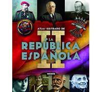 La II República Española – Atlas Ilustrado – Susaeta