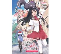 iidatoy - Saint? Nope, Just a Monster Tamer Passing Through, Vol. 1: The Invincible Saint and the Quest for Fluff (SAINT NOPE MONSTER TAMER PASSING THROUGH GN)